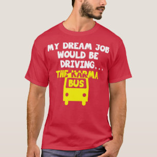 T-shirt Karma Bus amusant
