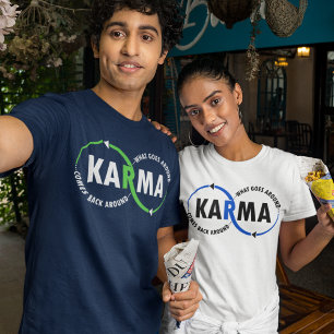 T-shirt Karma - Ce Qui Se Passe Autour Revient (v1)