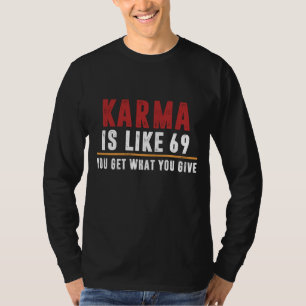 T-shirt Karma est comme 69
