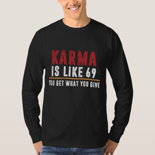 T-shirt Karma est comme 69 (Devant)