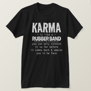 T-SHIRT KARMA EST COMME UN GROUPE DE RUBBRE
