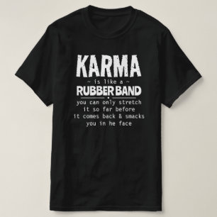 T-SHIRT KARMA EST COMME UN GROUPE DE RUBBRE