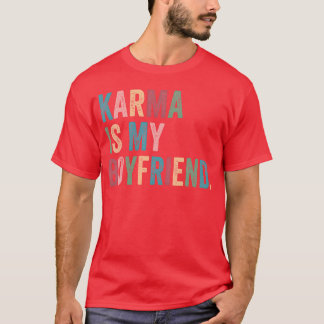 T-shirt Karma is My Boy Friend Karma is Cat Funny retro