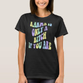 T-shirt Karma N'Est Qu'Un B Si Vous Êtes Esthétique (Devant)