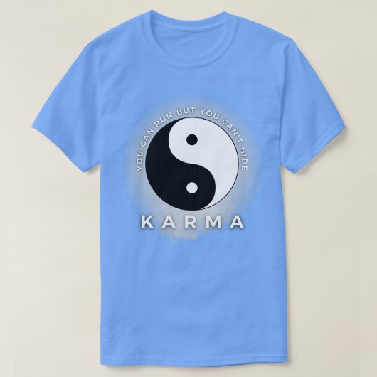 T-shirt Karma Vous Pouvez Courir Mais Vous Ne Pouvez Pas C (Design devant)