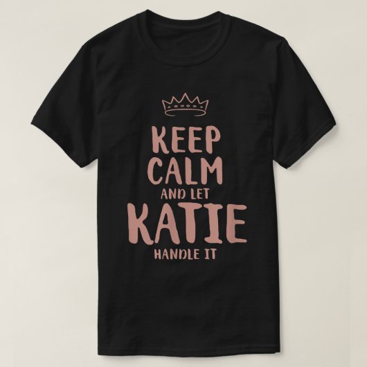 T-shirt Katie Keep Calm Personalized (Design devant)