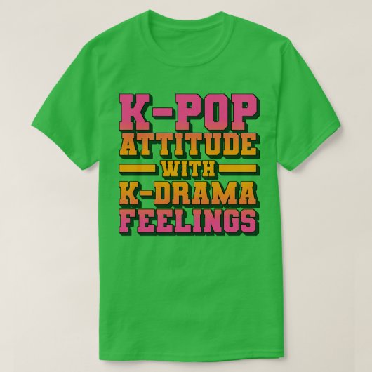 T-shirt KAttitude Avec KDrama Sentiments Drôle Citations 1 (Design devant)