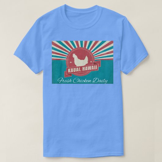T-shirt Kauai Hawaii Fresh Chicken Daily Sunburst Souvenir (Design devant)