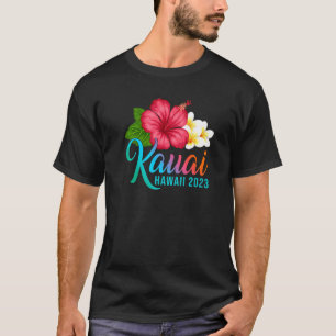 T-shirt Kauai Vacances Avec Hibiscus Tropical Hawaïen Flo