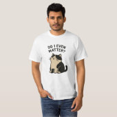 T-shirt Kawaii Triste Chat. Ai-Je Même De L'Importance ? A (Devant entier)
