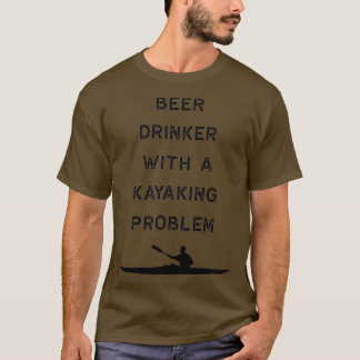 T-shirt Kayak Design Bière Boire Kayak Problème Dark Kayak