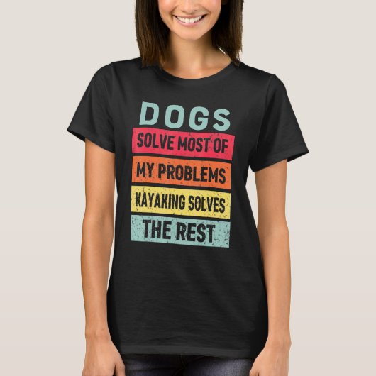 T-shirt Kayak Et Chien Résoudre Tous Mes Problèmes Meilleu (Devant)