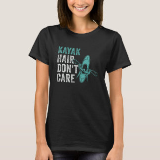 T-shirt Kayak Hair Don t Care  Kayaking Lake kayaker Adven