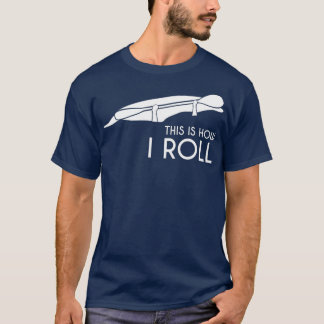 T-shirt Kayak Kayaking Cadeau Voici comment je roule