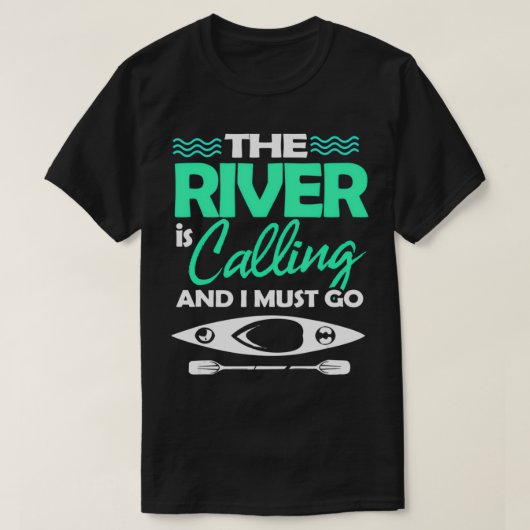 T-shirt Kayak La rivière appelle et je dois aller (Design devant)