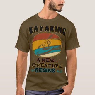 T-shirt Kayak une nouvelle aventure commence Kayak et Cano
