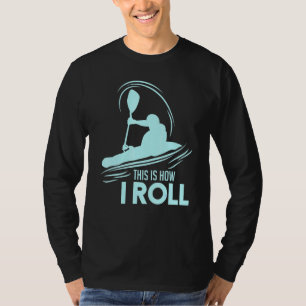 T-shirt Kayaking C'Est Comme Ça Que Je Roule