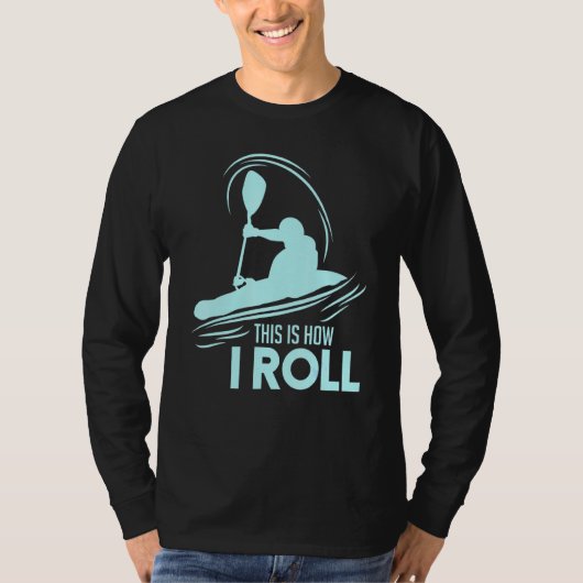 T-shirt Kayaking C'Est Comme Ça Que Je Roule (Devant)