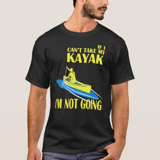 T-shirt Kayaking Je ne vais pas (Devant)