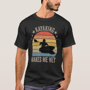 T-shirt Kayaking Me Rend Humide