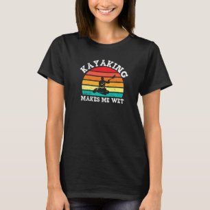 T-shirt Kayaking Me Rend Humide Kayaker Water Sport Kayak