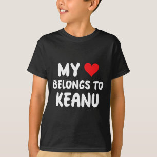 T-shirt Keanu - Mon cœur appartient à Keanu - Amour 