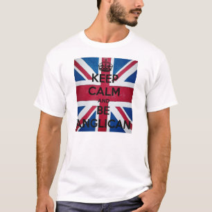 T-shirt Keep Calm and BE à Anglican