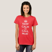 T-shirt Keep Calm and Call Mum (Devant entier)
