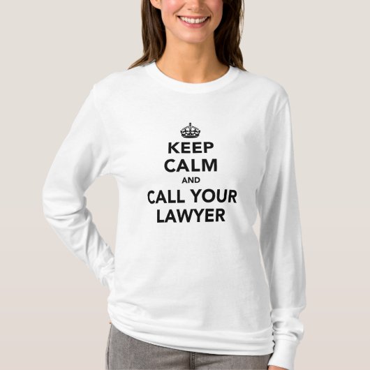 T-shirt Keep Calm And Call Your Lawyer (Devant)