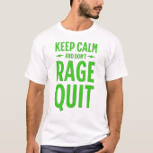 T-shirt Keep Calm and Don´t Rage Quit (Devant)
