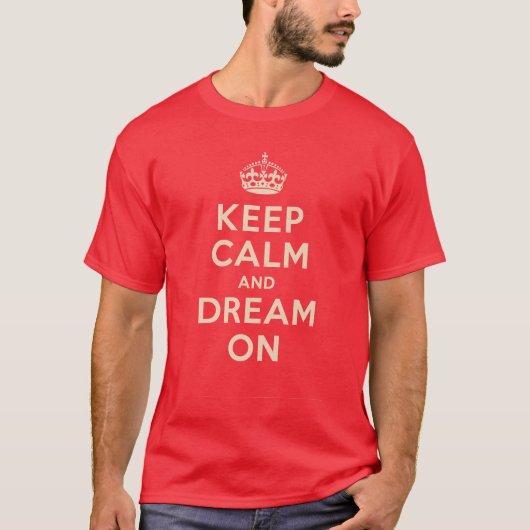 T-shirt "Keep Calm and Dream On"  (Devant)
