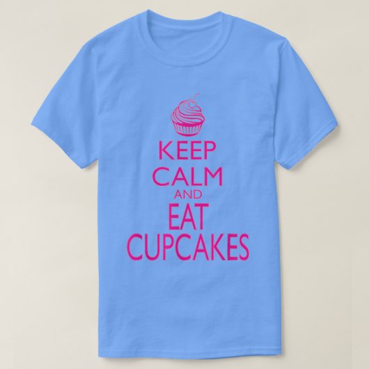 T-shirt Keep Calm And Eat Cupcakes Funny Baking (Design devant)