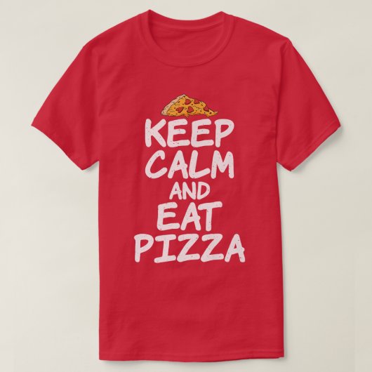 T-shirt Keep Calm and eat Pizza Lover Premium  (Design devant)