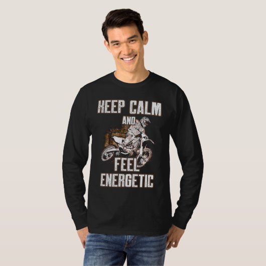 T-shirt Keep Calm And Feel Energetic Motocross (Devant entier)