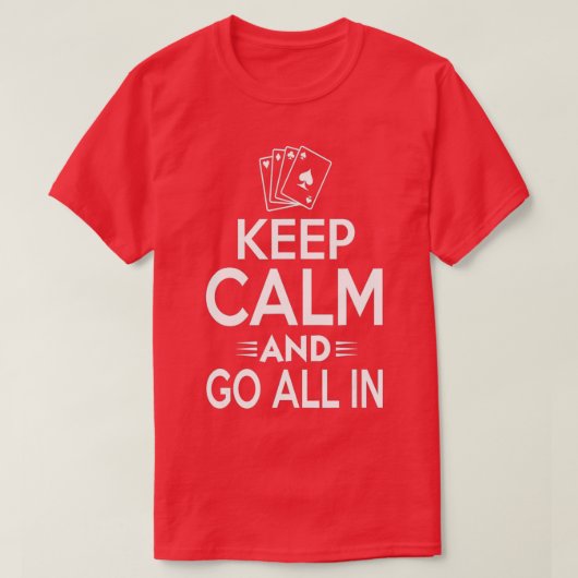 T-shirt Keep Calm and Go All In Poker (Design devant)