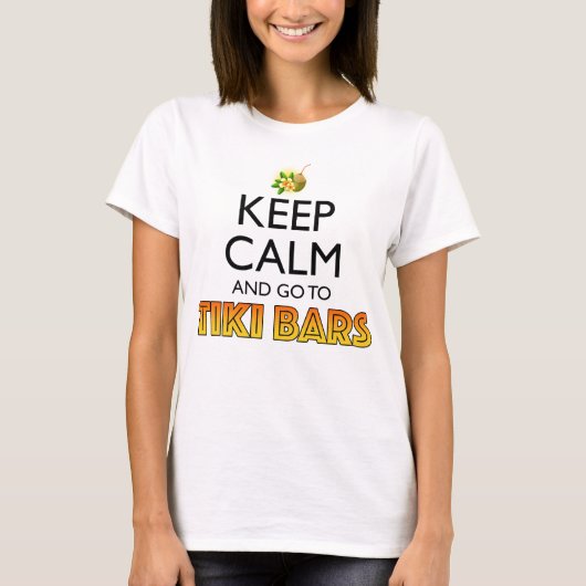 T-shirt Keep Calm And Go To Tiki Bars (Devant)
