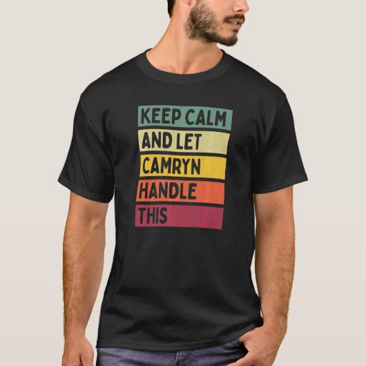 T-shirt Keep Calm And Let Camryn Handle This Quote Retro (Devant)