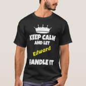 T-shirt Keep calm and let edward do it  sarcastic humor (Devant)