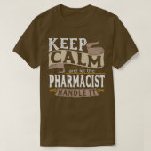 T-shirt Keep Calm and let the Pharmacist (Design devant)