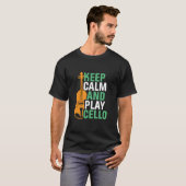 T-shirt Keep Calm and Play Cello Funny Cello Player (Devant entier)