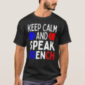 T-shirt Keep Calm And Speak French Restez Calme Et Parlez (Devant)