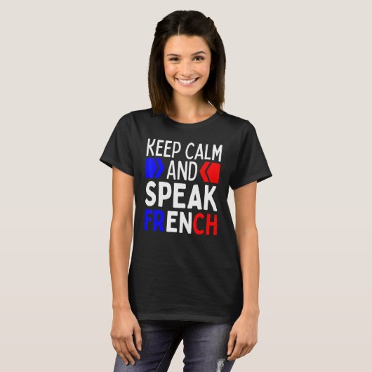 T-shirt Keep Calm And Speak French Restez Calme Et Parlez (Devant entier)