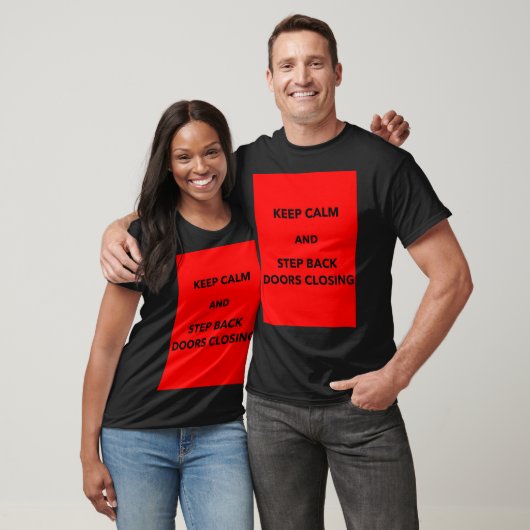 T-shirt Keep Calm And Step Back Doors Closing Saying Metro (Unisexe)