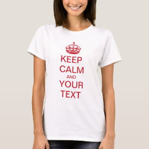 T-shirt KEEP CALM and YOUR TEXT