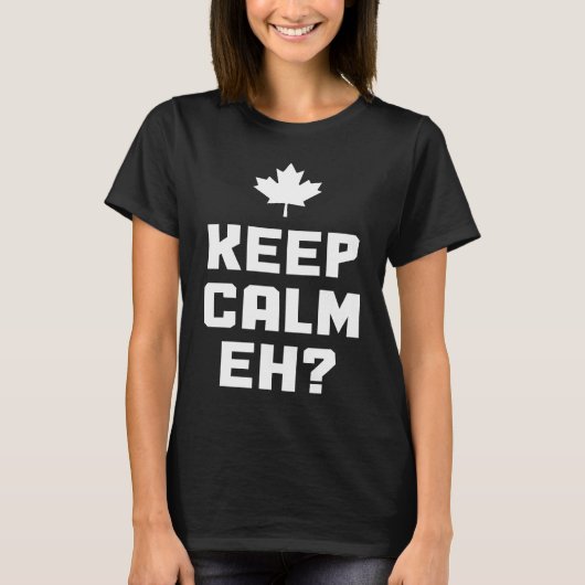T-shirt Keep Calm Eh Canada Maple Leaf Canadian Flag Prid (Devant)