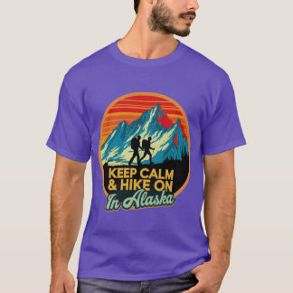 T-shirt Keep Calm Hike On In Alaska 1