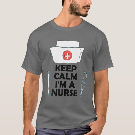 T-shirt Keep Calm I'm A Nurse (Devant)