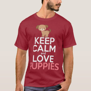 T-shirt KEEP CALM LOVE PUPPIES Funny Dog Maman Dog Owner