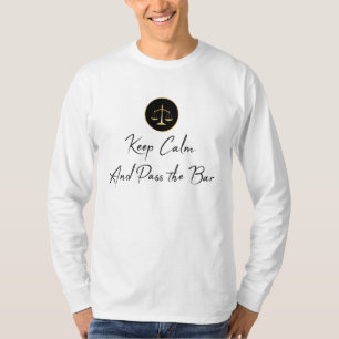 T-shirt Keep calm. Passez l'examen à la barre.