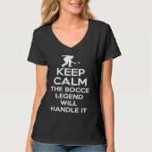T-shirt Keep Calm The Bocce Legend Will Handle It 1 (Devant)